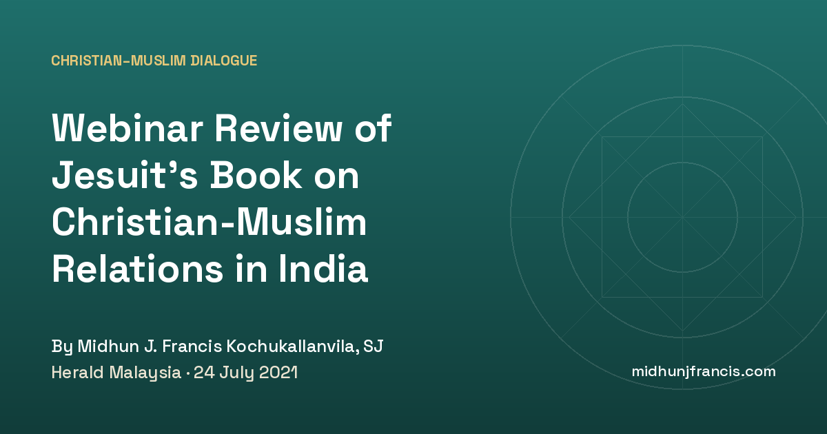 Webinar Review of Jesuit’s Book on Christian-Muslim Relations in India