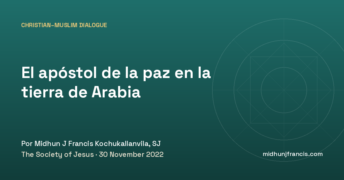 El apóstol de la paz en la tierra de Arabia