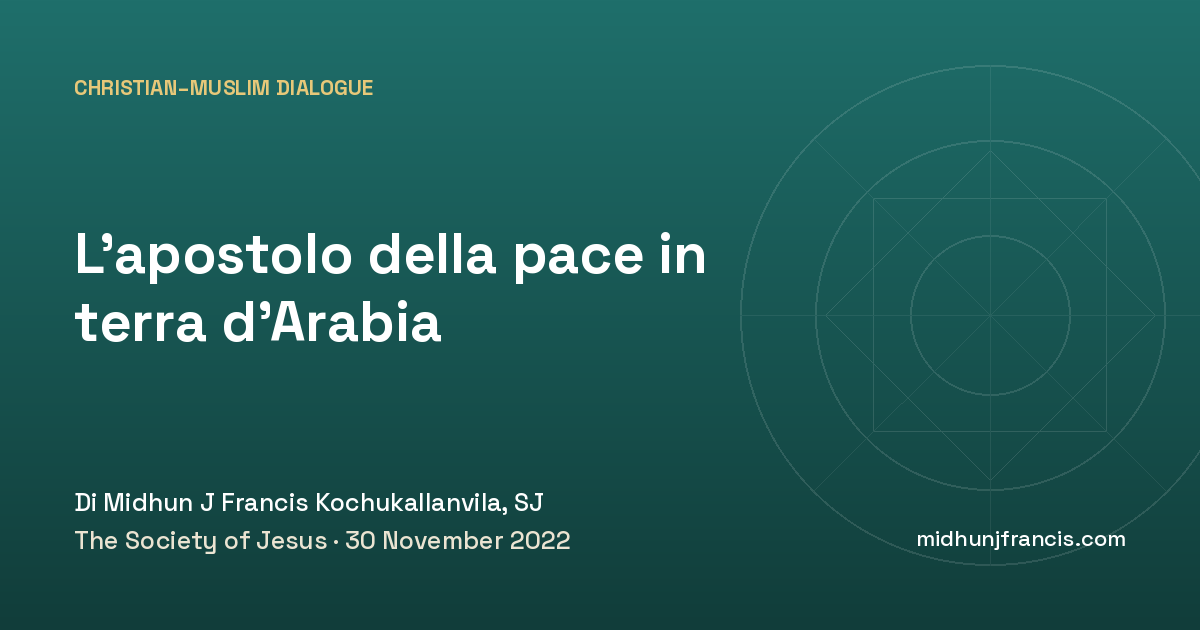 L’apostolo della pace in terra d’Arabia