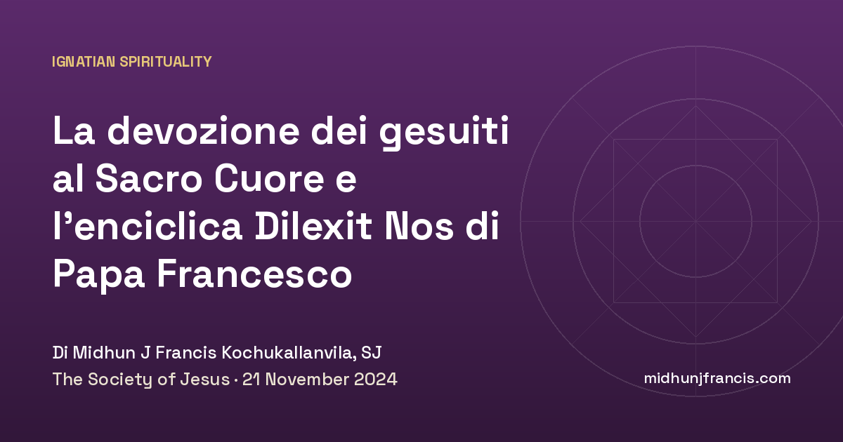La devozione dei gesuiti al Sacro Cuore e l’enciclica Dilexit Nos di Papa Francesco