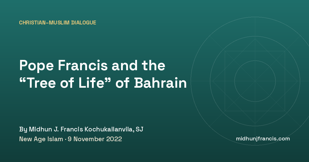 Pope Francis and the “Tree of Life” of Bahrain
